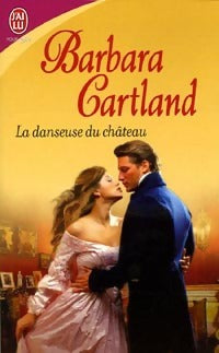 La danseuse du château - Barbara Cartland - Livre