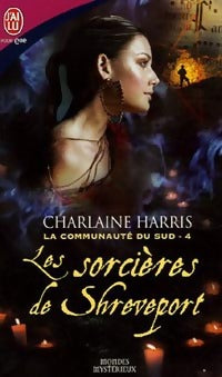 Livrenpoche : La communauté du Sud Tome IV : Les sorcières de Shreveport - Charlaine Harris - Livre