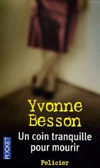 Livrenpoche : Un coin tranquille pour mourir - Yvonne Besson - Livre