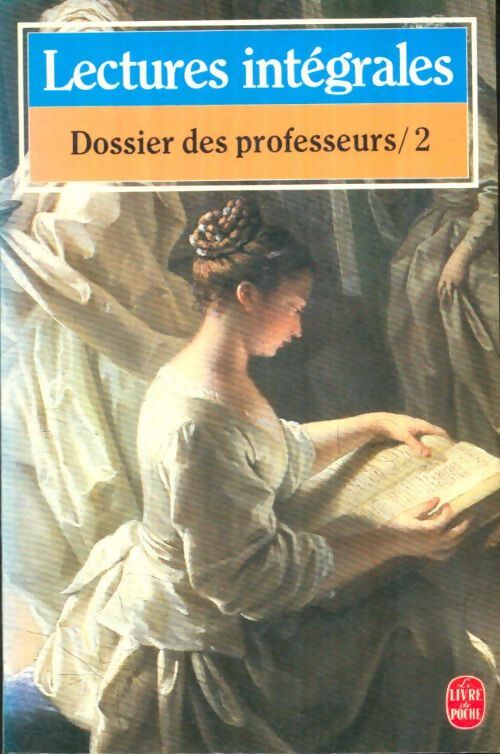 Livrenpoche : Dossier des Professeurs Tome II : Lectures intégrales - Inconnu - Livre