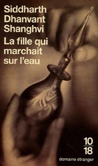 Livrenpoche : La fille qui marchait sur l'eau - Siddarth Dhanvant Shanghvi - Livre