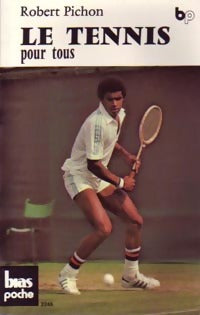 Livrenpoche : Le tennis pour tous - Robert Pichon - Livre