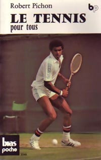 Le tennis pour tous - Robert Pichon -  Bias Poche - Livre