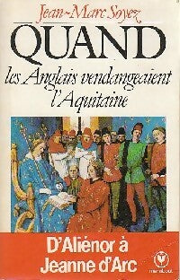 Quand les anglais vendengeaient l'Aquitaine - Jean-Marc Soyez - Livre
