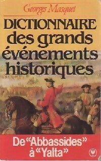 Livrenpoche : Dictionnaire des grands évènements historiques - Georges Masquet - Livre