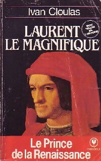 Laurent le Magnifique - Ivan Cloulas - Livre