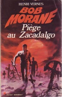 Livrenpoche : Piège au Zacadalgo - Henri Vernes - Livre