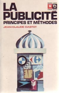 Livrenpoche : La publicité. Principes et méthodes - Jean-Claude Dastot - Livre