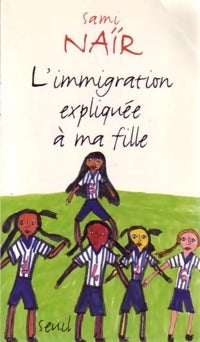 Livrenpoche : L'immigration expliquée à ma fille - Sami Naïr - Livre