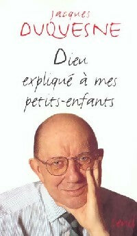 Livrenpoche : Dieu expliqué à mes petits-enfants - Jacques Duquesne - Livre