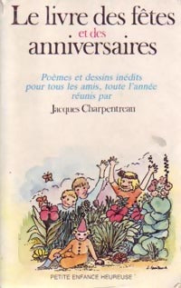 Le livre des fêtes et des anniversaires - Jacques Charpentreau - Livre
