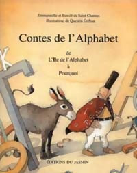 Livrenpoche : Contes de l'alphabet Tome II : De l'Ile de l'alphabet à Pourquoi - Emmanuelle De Saint Chamas, Benoît De Saint Chamas - Livre