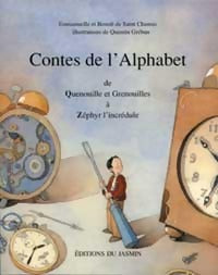 Livrenpoche : Contes de l'alphabet Tome III : De Quenouille et grenouilles à Zéphir l'incrédule - Emmanuelle De Saint Chamas, Benoît De Saint Chamas - Livre