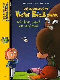 Livrenpoche : Les aventures de Victor Bigboum Tome I : Victor veut un animal - Bertrand Fichou - Livre