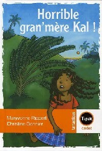 Livrenpoche : Horrible grand'mère Kal ! - Maryvonne Rippert - Livre