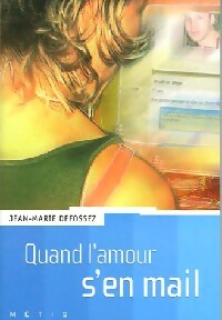 Livrenpoche : Quand l'amour s'en mail - Marie Defossey - Livre