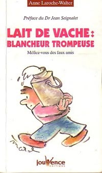 Livrenpoche : Lait de vache : Blancheur trompeuse - Anne Laroche-Walter - Livre