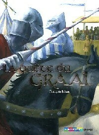 Les chevaliers de la table ronde Tome IV : La quête du Graal - François Johan -  Epopée - Livre