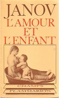 Livrenpoche : L'amour et l'enfant - Arthur Janov - Livre