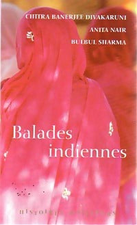 Balades indiennes - Chitra Barnejie Divakaruni -  Histoires d'ailleurs - Livre