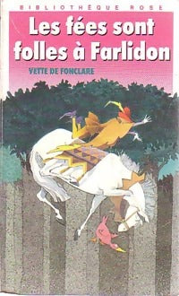 Livrenpoche : Les fées sont folles à Farlidon - Vette De Fonclare - Livre