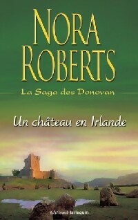 Un château en Irlande - Nora Roberts - Livre