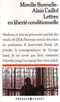 Livrenpoche : Lettres en liberté conditionnelle - Mireille Bonnelle, Alain Caillol - Livre