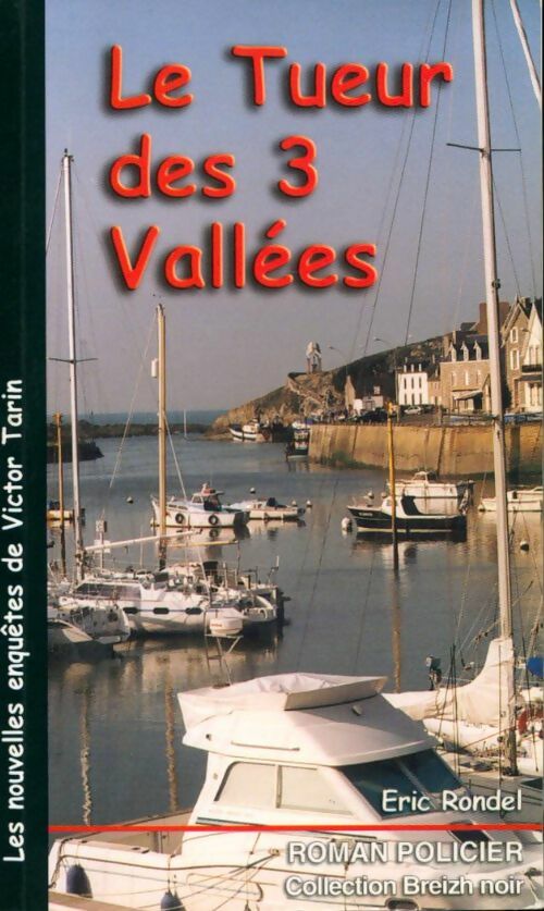 Livrenpoche : Le tueur des trois vallées - Eric Rondel - Livre