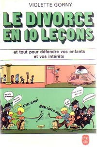 Livrenpoche : Le divorce en 10 leçons - Violette Gorny - Livre