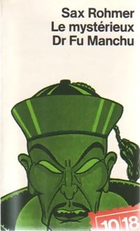 Le mystérieux Dr Fu Manchu - Sax Rohmer ; Robert-Pierre Castel -  10-18 - Livre
