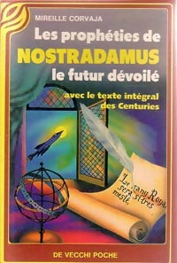 Livrenpoche : Les prophéties de Nostradamus. Le futur dévoilé - Mireille Corvaja - Livre