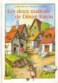Livrenpoche : Les deux maisons de Désiré Raton - Lydia Devos - Livre