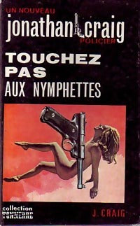 Livrenpoche : Touchez pas aux nymphettes - Jonathan Graigg - Livre
