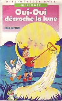 Livrenpoche : Oui-Oui décroche la lune - Enid Blyton - Livre