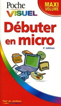 Livrenpoche : Débuter en micro - Paul McFedries - Livre