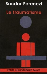 Le traumatisme - Sandor Ferenczi, Coq Héron - Livre