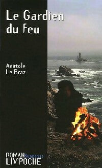 Le gardien du feu - Anatole Le Braz -  Liv'poche - Livre