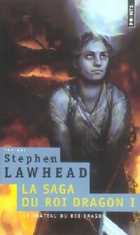 Livrenpoche : La saga du roi dragon Tome I : Le château du roi dragon - Stephen Lawhead - Livre