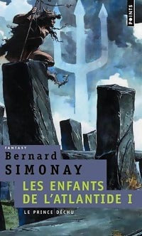 Livrenpoche : Les enfants de l'Atlantide Tome I : Le prince déchu - Bernard Simonay - Livre
