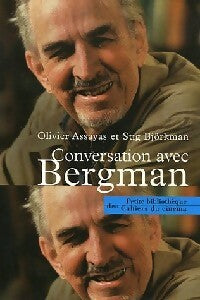 Conversation avec Bergman - Ingmar Bergman, Olivier Assayas, Stig Björkman - Livre