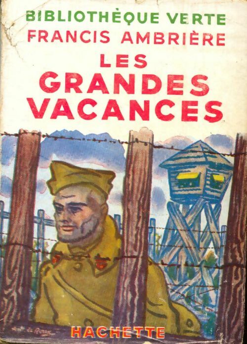 Livrenpoche : Les grandes vacances - Francis Ambrière - Livre