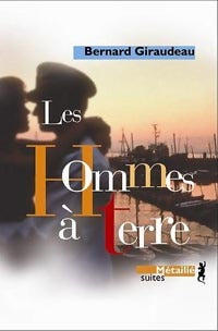 Livrenpoche : Les hommes à terre - Bernard Giraudeau - Livre