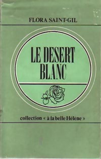 Livrenpoche : Le désert blanc - Flora Saint-Gil - Livre