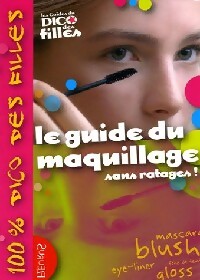 Livrenpoche : Le guide du maquillage. Sans ratages ! - Sandrine Cathala-Delmont - Livre