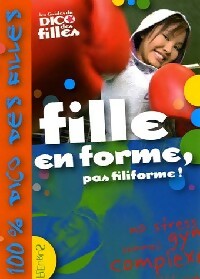 Livrenpoche : Fille en forme, pas filiforme ! - Charlotte Grossetête - Livre