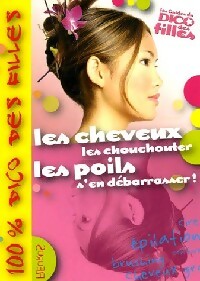 Livrenpoche : Les cheveux, les chouchouter, les poils, s'en débarasser ! - Nelly Charraud Gros - Livre