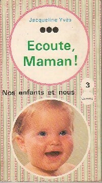 Livrenpoche : Ecoute, maman ! - Jacqueline Yves - Livre
