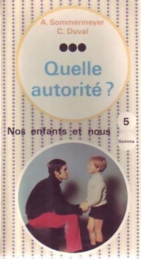 Livrenpoche : Quelle autorité ? - Anne Sommermeyer, Claude Duval - Livre