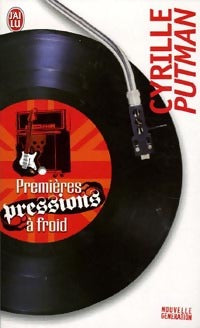 Livrenpoche : Premières pressions à froid - Cyrille Putman - Livre
