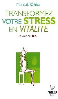 Livrenpoche : Transformez votre stress en vitalité - Mantak Chia - Livre